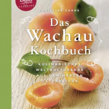 'Das Wachau Kochbuch' von Christine Saahs - (c) Harald Eisenberger/Brandstätter Verlag