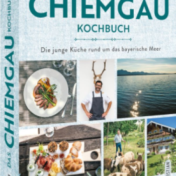 Das Chiemgau Kochbuch   Ein kulinarischer Reiseführer und ausgezeichnetes Kochbuch - (c) Verlag Christian
