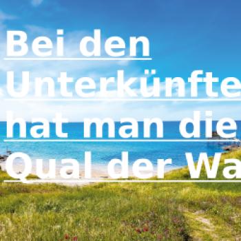 Bei den Unterkünften hat man die Qhal der Wahl, so findet jeder die für ihn passende Übernachtungsmöglichkeit - (c) Renato Cieri