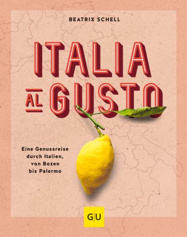 Italia al gusto von Beatrix Schell - (c) GU